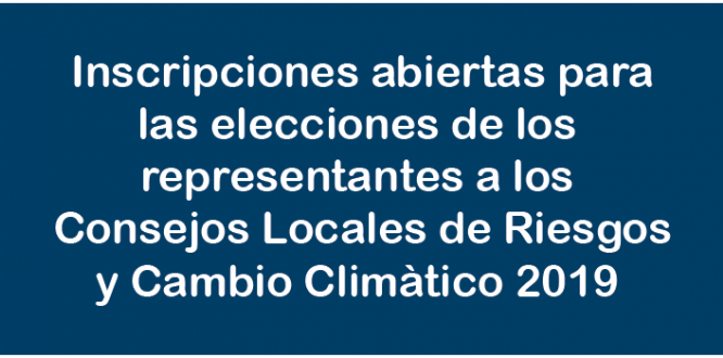 Inscripciones para la elección de los representantes de las organizaciones sociales y comunitarias ante los Consejos Locales de Gestión de Riesgos y Cambio Climático