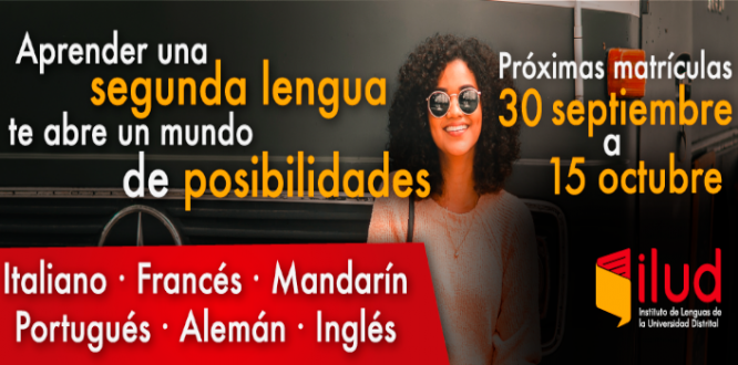 Matricúlese y aprenda un segundo idioma en el Instituto de Lenguas de la Universidad Distrital