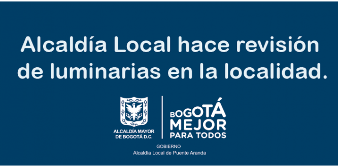 Alcaldía Local hace revisión de luminarias en la localidad