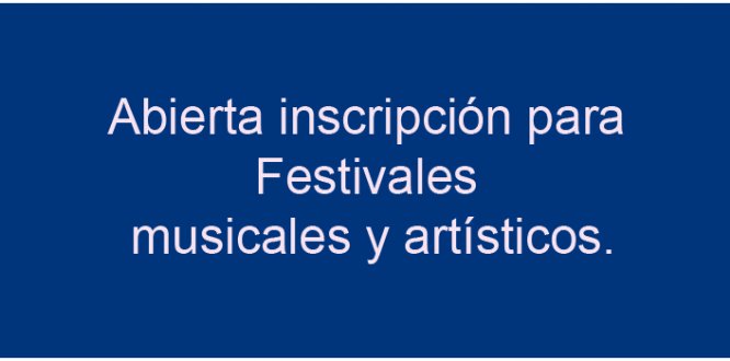 Abierta inscripción para Festivales musicales y artísticos