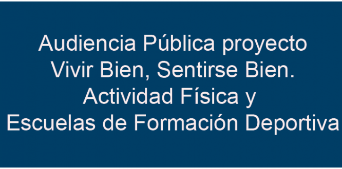 Presentación Pública Proyecto Vivir Bien, Sentirse Bien.